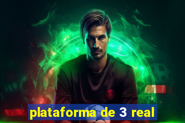 plataforma de 3 real